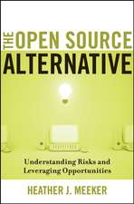 The Open Source Alternative – Understanding Risks and Leveraging Opportunities