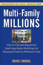 Multi–Family Millions – How Anyone Can Reposition Apartments for Big Profits