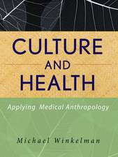 Culture and Health – Applying Medical Anthropology