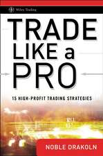 Trade Like a Pro – 15 High–Profit Trading Strategies