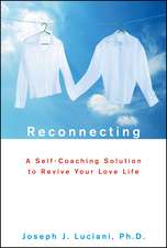 Reconnecting – A Self–Coaching Solution to Revive Your Love Life