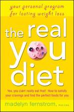 The Real You Diet: Your Personal Program for Lasting Weight Loss