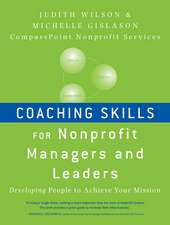 Coaching Skills for Nonprofit Managers and Leaders – Developing People to Achieve Your Mission