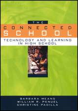 The Connected School: Technology and Learning in High School