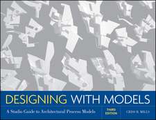 Designing with Models – A Studio Guide to Architectural Process Models 3e