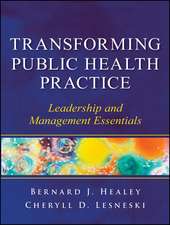 Transforming Public Health Practice – Leadership and Management Essentials