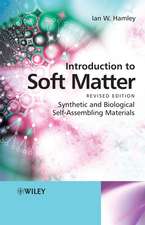 Introduction to Soft Matter – Synthetic and Biological Self–Assembling Materials Revised