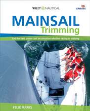 Mainsail Trimming – Get the best power & acceleration whether racing or cruising