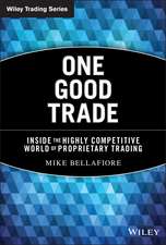 One Good Trade – Inside the Highly Competitive World of Proprietary Trading