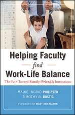 Helping Faculty Find Work–Life Balance – The Path Toward Family–Friendly Institutions