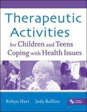 Therapeutic Activities for Children and Teens Coping with Health Issues +CD