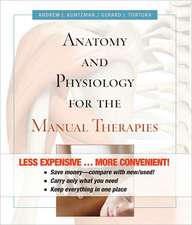 Anatomy and Physiology for the Manual Therapies