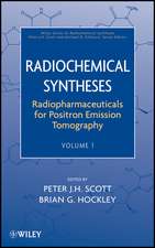 Radiochemical Syntheses V1 Radiopharmaceuticals for Positron Emission Tomography