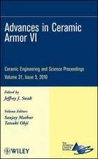 Advances in Ceramic Armor VI – Ceramic Engineering and Science Proceedings, V31, Issue 5