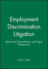 Employment Discrimination Litigation – Behavioral, Quantitative, and Legal Perspectives