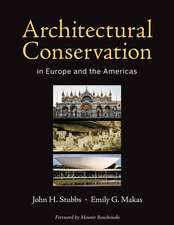 Architectural Conservation in Europe and the Americas