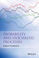 Florescu, I: Probability and Stochastic Processes