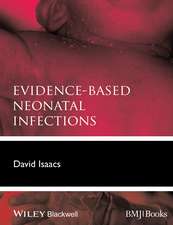 Evidence–Based Neonatal Infections