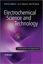 Electrochemical Science and Technology – Fundamentals and Applications