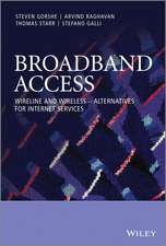 Broadband Access – Wireline and Wireless – Alternatives for Internet Services