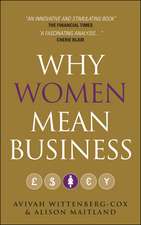 Why Women Mean Business: Understanding the Emergence of Our Next Economic Revolution