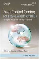 Error Control Coding for B3G/4G Wireless Systems – Paving the Way to IMT–Advanced Standards