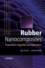 Rubber Nanocomposites–Preparation Properties and Applications