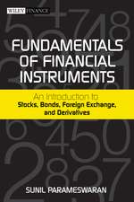 Fundamentals Of Financial Instruments: An Introduction To Stocks, Bonds, Foreign Exchange, A Nd Derivatives