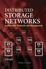 Distributed Storage Networks – Architecture, Protocols and Management