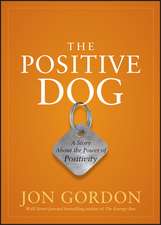 The Positive Dog – A Story About the Power of Positivity