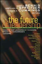 The Future of Leadership: Today′s Top Leadership Thinkers Speak to Tomorrow′s Leaders