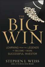 The Big Win – Learning from the Legends to Become a More Successful Investor