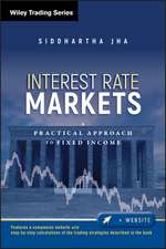 Interest Rate Markets: A Practical Approach to Fix ed Income