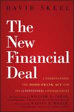 The New Financial Deal – Understanding the Dodd– Frank Act and Its (Unintended) Consequences