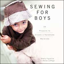 Sewing for Boys: Modern Threads for the Cool Girl