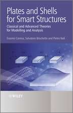 Plates and Shells for Smart Structures – Classical and Advanced Theories for Modeling and Analysis