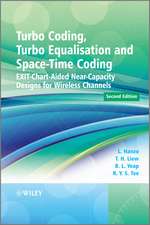 Turbo Coding, Turbo Equalisation and Space–Time Coding – EXIT–Chart–Aided Near–Capacity Designs for Wireless Channels 2e