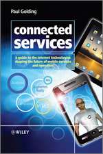 Connected Services – A Guide to the Internet Technologies Shaping the Future of Mobile Services and Operators