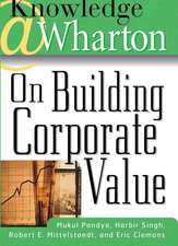 Knowledge@Wharton: On Building Corporate Value