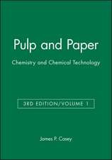 Pulp and Paper – Chemistry and Chemical Technology 3e V 1