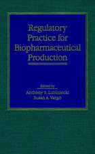 Regulatory Practice for Biopharmaceutical Production