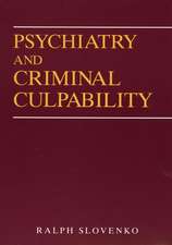 Psychiatry and Criminal Culpability