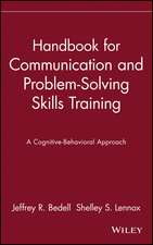 Handbook for Communication and Problem–Solving Skills Training – a Cognitive–Behavioral Approach