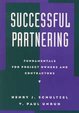 Successful Partnering: Fundamentals for Project ow Owners & Contractors