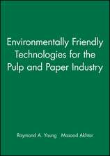 Environmentally Friendly Technologies for the Pulp & Paper Industry