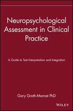 Neuropsychological Assessment in Clinical Practice – A Guide to Test Interpretation & Integration