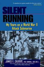 Silent Running – My Years on a World War II Attack Submarine (Paper)