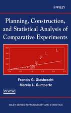 Planning, Construction and Statistical Analysis of Comparative Experiments