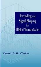 Precoding and Signal Shaping for Digital Transmiss Transmission