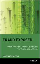 Fraud Exposed – What You Don′t Know Could Cost Your Company Millions